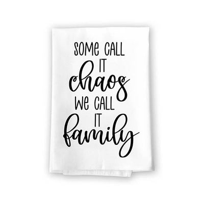 Some Call It Chaos We Call it Family, Flour Sack Towel, 27 Inch by 27 Inch, 100% Cotton, Absorbent Funny Kitchen Towel, Home Decor, Tea Towels, Housewarming Gift