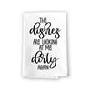 The Dishes are Looking at Me Dirty Again, Flour Sack Towel, 27 Inch by 27 Inch, 100% Cotton, Dish Towel, Tea Towel, Home Decor, Absorbent Towels, Funny Kitchen Towel