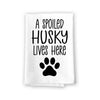 A Spoiled Husky Lives Here, Flour Sack Towel, 27 Inch by 27 Inch, 100% Cotton, Home Decor, Tea Towel, Absorbent Kitchen Towel, Funny Dog Mom Gifts, Siberian Husky Stuff