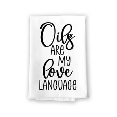 Oils are My Love Language, Flour Sack Towel, 27 Inch by 27 Inch, 100% Cotton, Home Decor, Dish Towel, Tea Towels, Absorbent Kitchen Towels, Housewarming Gift, Cute Girlfriend Gifts