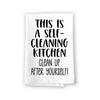 This is a Self-Cleaning Kitchen Clean Up After Yourself, Kitchen Towels, Flour Sack Towel, 27 Inch by 27 Inch, 100% Cotton, Multi-Purpose Towel, Home Decor, Home Linen, Dish Towel