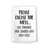 Please Excuse The Mess Our Standards Have Lowered with Each Child, Flour Sack Towel, 27 Inch by 27 Inch, 100% Cotton, Tea Towels, Housewarming Gift, Funny Decorative Kitchen Towels