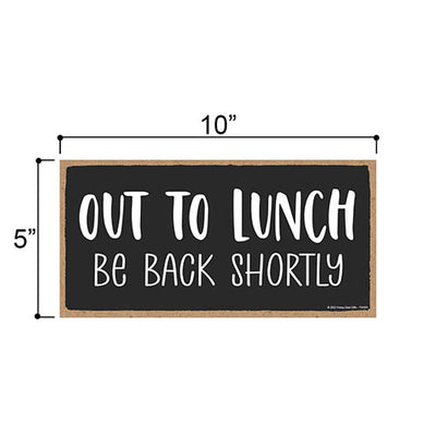 Out to Lunch Be Back Shortly, 10 inch by 5 inch, Hanging Door Sign, Office Sign, Wooden Business Signs