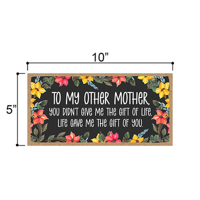 To My Other Mother, 10 inch by 5 inch,  Wall Art Mom, Family Signs for Home Decor