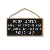 Poop Jokes aren't My Favorite Kind Funny Wooden Signs, 5 inch by 10 inch Hanging Wooden Decorative, Wall Door Art, Home and Office Decor