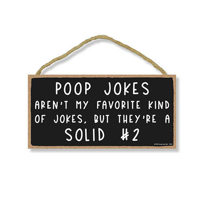 Poop Jokes aren't My Favorite Kind Funny Wooden Signs, 5 inch by 10 inch Hanging Wooden Decorative, Wall Door Art, Home and Office Decor