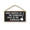 What Happens in the Bathroom Stays in the Bathroom, 10 inch by 5 inch, Bathroom Wall Decor, Funny Bathroom Art, Funny Wall Decor, Bathroom Sign