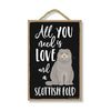 All You Need is Love and a Scottish Fold Cat Wooden Home Decor for Cat Pet Lovers, Hanging Decorative Wall Sign, 7 Inches by 10.5 Inches