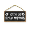 I Hope You Like Alaskan Malamutes, 10 Inches by 5 Inches, Hanging Wall Decor, Pet Decor for Home, Best Large Dog Gifts, Malamute mom, Pet Sign