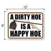 A Dirty Hoe is a Happy Hoe, 12 inch by 9 inch, Metal Sign Post, Funny Signs, Front Porch Decor, Gardening Gifts, Funny Home Decor, Garden Gate Signs