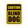 Honey Dew Gifts, Caution Blind Dog Sign