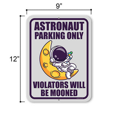 Astronaut Parking Only Violators Will Be Mooned, 9 inch by 12 inch, Tin Signs for Bedroom, Kids Playroom Decor Baby Boy Room Decor, Astronaut Decor