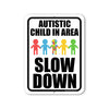 Autistic Child in Area, 9 inch by 12 inch, Street Signs, Safety Signs for Children, Kids Warning Sign, Child Safety Signs Outdoor, Autism Yard Sign