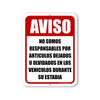 Aviso No Somos Responsables Por Articulos Dejados U Olvidados En Los Vihiculos, 9 inch by 12 inch, Parking Lot Sign, Business Sign, Security Sign Spanish