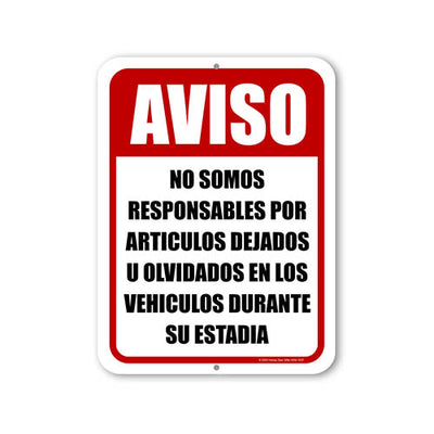 Aviso No Somos Responsables Por Articulos Dejados U Olvidados En Los Vihiculos, 9 inch by 12 inch, Parking Lot Sign, Business Sign, Security Sign Spanish