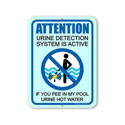 Attention Urine Detection System is Active if You Pee In My Pool Urine Hot Water, 9 inch by 12 inch, Swimming Pool Signs, Funny Pool Signs, Pool Rules