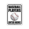 Baseball Players Enter Here, Door Signs for Home, Baseball Room Decor, Baseball Party Supplies, Sports Party Decorations, Sports Fan Gifts, 9 inch by 12 inch