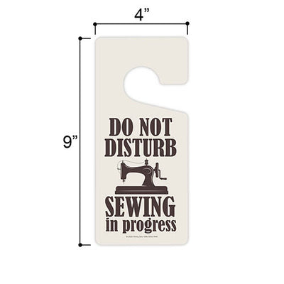 Do Not Disturb Sewing in Progress, Door Hangers, Sewing Room Decor, Sewing Decorations, 4 inch by 9 inch