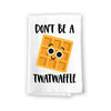 Don’t be a Twatwaffle, 27 Inches by 27 Inches, Funny Cake Towel, Funny Decorative Kitchen Towels, Funny Decorative Kitchen Gifts