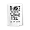 Thanks for Being an Awesome Friend, 27 Inches by 27 Inches, Funny Decorative Kitchen Towels, Neighbors Gifts Ideas, Novelty Hand Towels