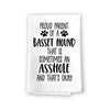 Proud Parent of a Basset Hound That is Sometimes an Asshole, Funny Pet Kitchen Towels, Absorbent Dog Themed Hand and Dish Towel