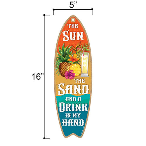 The Sun The Sand and a Drink in My Hand Surfboard Signs, Summer