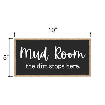 Mud Room The Dirt Stops Here, Mudroom Wall Decor Signs, Decorative Hanging Wood Door Sign, 5 Inches by 10 Inches