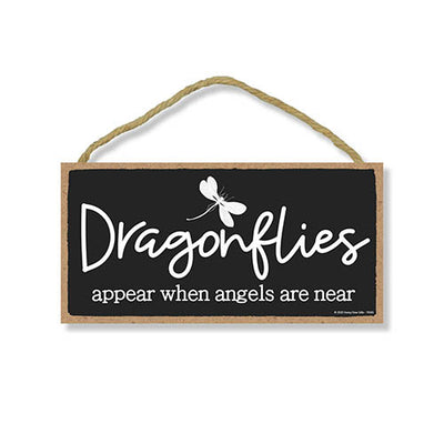 Dragonflies Appear When Angels are Near, 5 inches by 10 inches, Dragonfly Wall Quote Sign, Inspirational Home Quote Hanging Sign, Dragonfly Lover Gift