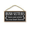 Irish Setters Leave Paw Prints, Wooden Pet Memorial Home Decor, Decorative Bereavement Wall Sign, 5 Inches by 10 Inches