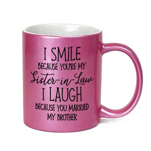 This Hilarious Sister-In-Law Mug Is Guaranteed To Get A Laugh