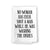 No Woman Has Ever Shot a Man Flour Sack Towel, 27 inch by 27 inch, 100% Cotton, Multi-Purpose Towel