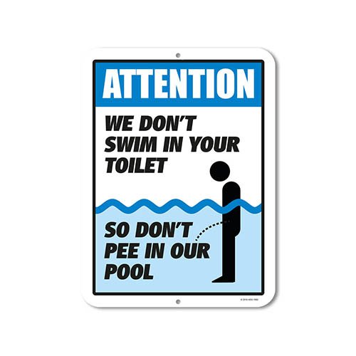 Attention We Don't Swim in Toilet Don't Pee in Our Pool, 9 x 12