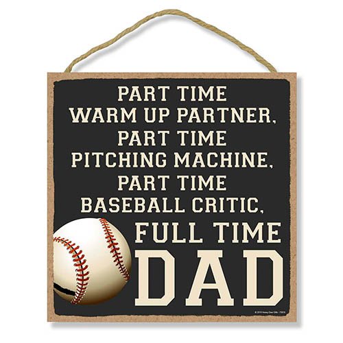 Baseball Dad, Gift For Baseball Lover - Part time warm up partner part time  pitching machine part time baseball critic full time dad