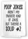 Honey Dew Gifts, Poop Jokes aren't My Favorite Kind of Jokes, But They're a Solid Number 2, 27 Inch by 27 Inch, Multi-Purpose Cotton Towel, Inappropriate Gift, Bathroom Towel, Bathroom Decoration