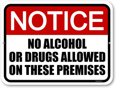 Honey Dew Gifts, Notice No Alcohol or Drugs Allowed on these Premises, 12 inch by 9 inch, Made in USA, Metal Sign Post, Business Warning Signs, Office Sign, Office Signs for Business, Iron Wall Decor