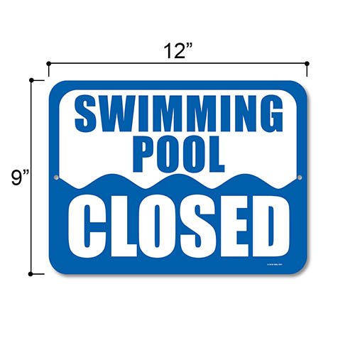 Swimming Pool Closed - 9 x 12 Inch Metal Pool Signs and Accessories, Made  in USA, Pool Signs